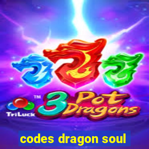 codes dragon soul